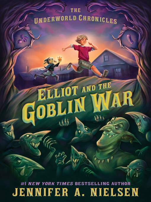 Title details for Elliot and the Goblin War by Jennifer A. Nielsen - Available
